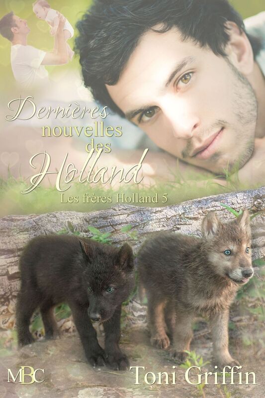 Dernieres nouvelles des Holland: Les freres Holland Tome 5