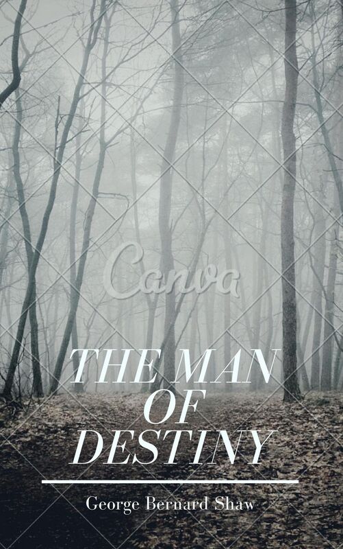 The Man of Destiny (Annotated)