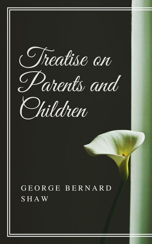 Treatise on Parents and Children (Annotated)