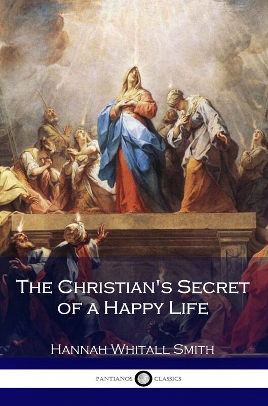 The Christian's Secret of a Happy Life