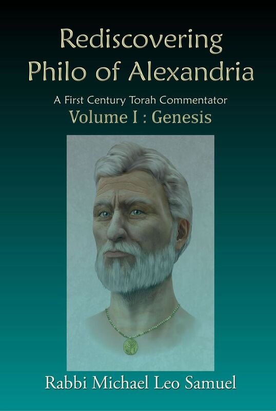 Rediscovering Philo of Alexandria: A First Century Torah Commentator Volume I: Genesis