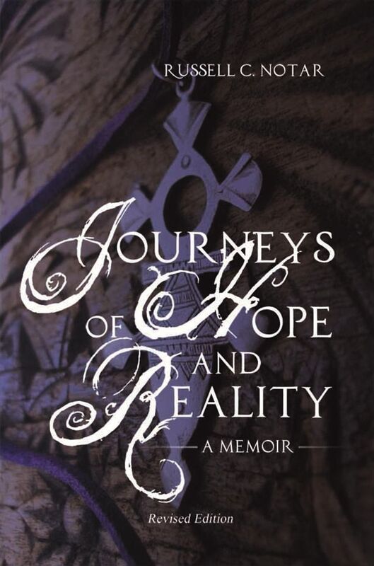 Journeys of Hope and Reality: A Memoir