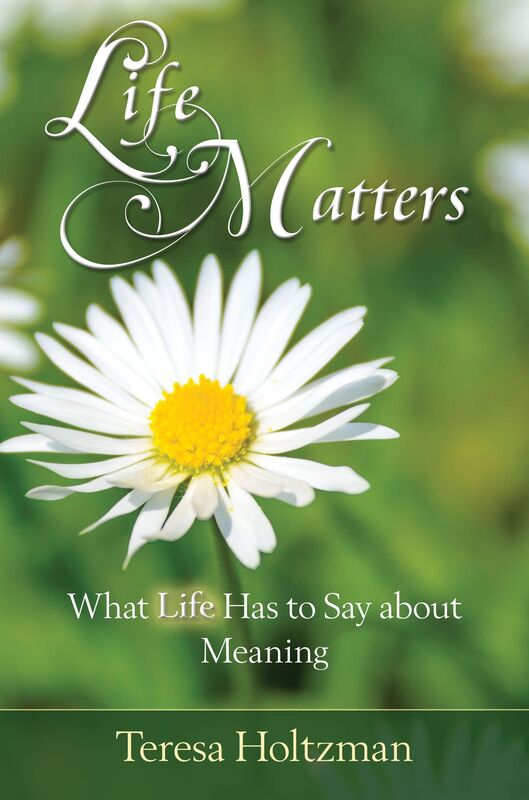 Life Matters: What Life Has to Say about Meaning