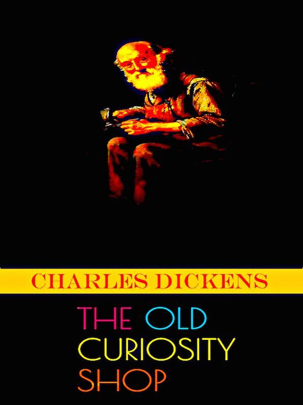 Charles Dickens The Old Curiosity Shop