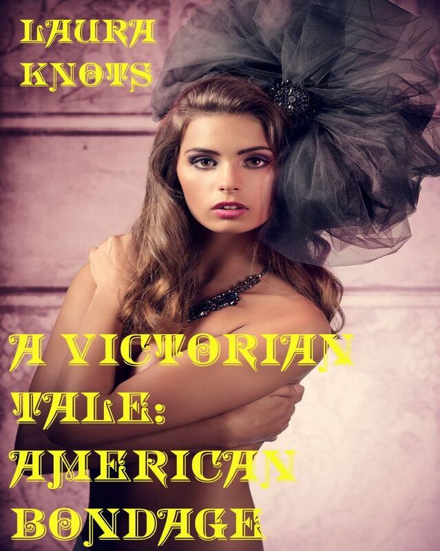 A Victorian Tale" American Bondage