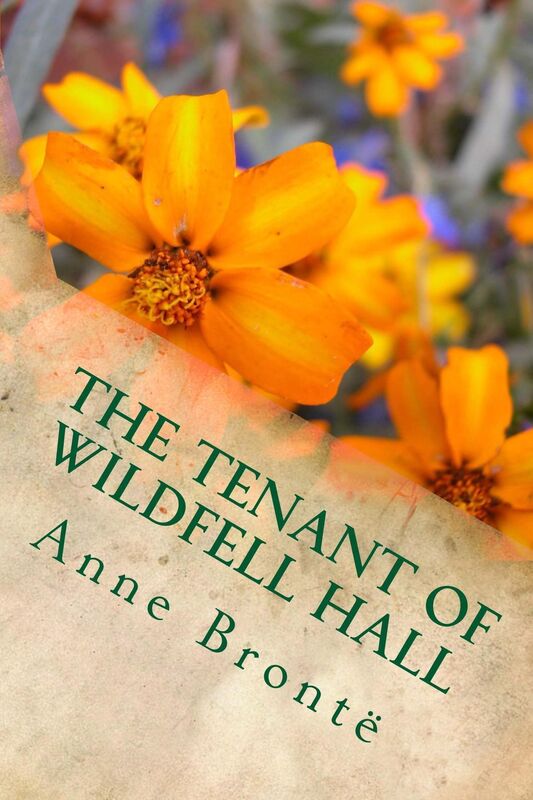 The Tenant of Wildfell Hall (Illustrated Edition)