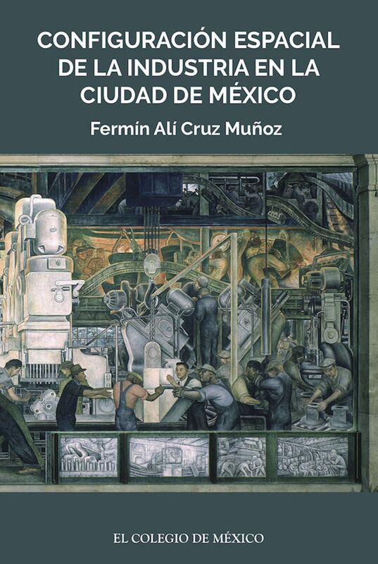 Configuracion espacial de la industria en la ciudad de Mexico