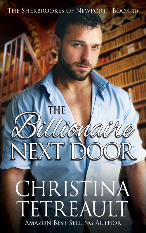 The Billionaire Next Door (Sherbrookes of Newport Series #10)