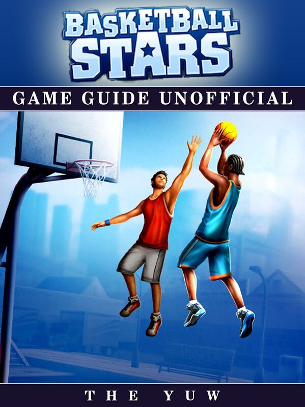 Baskball Stars Game Guide Unofficial