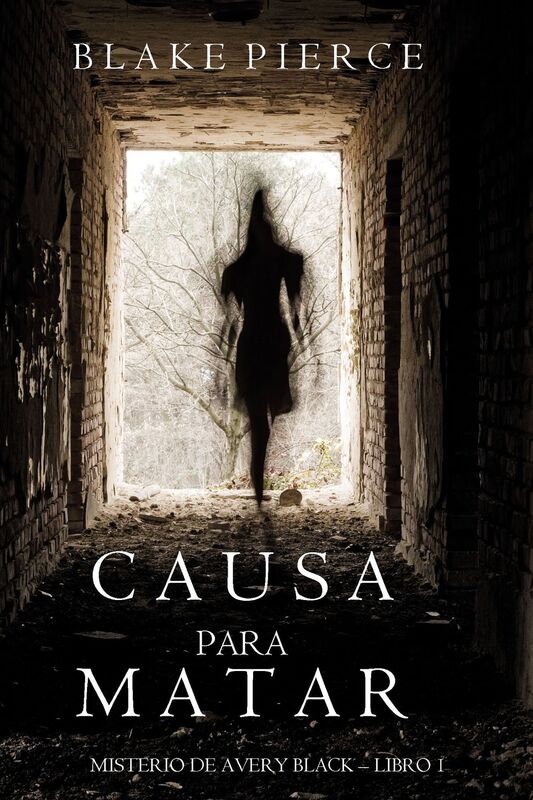 Causa para Matar (Un Misterio de Avery BlackLibro 1)