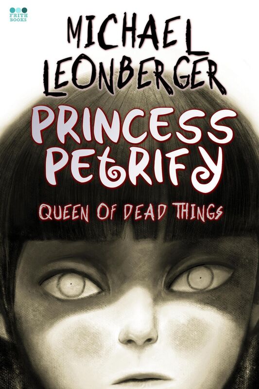 Princess Petrify (Queen of Dead Things)