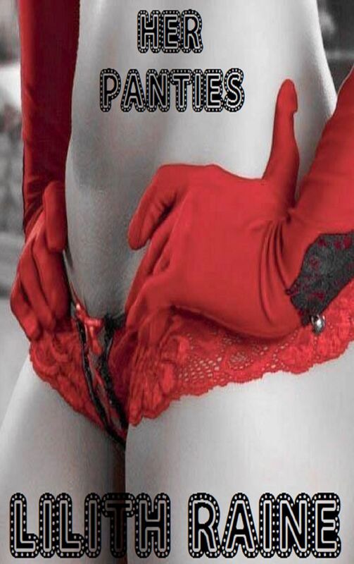 Her Panties - Pseudo Fetish