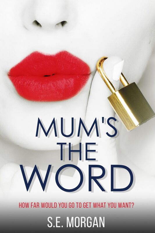 Mum's The Word: Gripping psychological crime thriller - perfect summer read