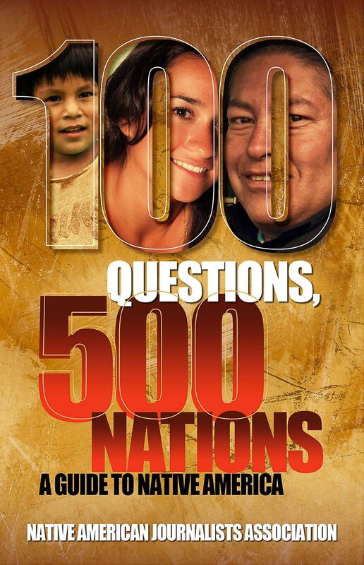 100 Questions, 500 Nations: A Guide to Native America
