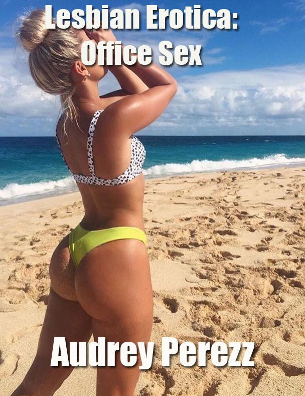 Lesbian Erotica: Office Sex