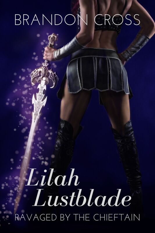 Lilah Lustblade: Ravaged by the Chieftain