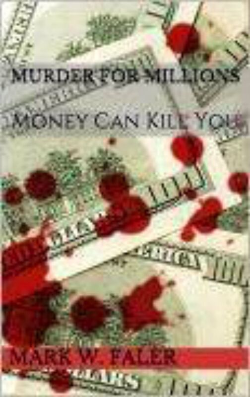 Murder for Millions: Money Can Kill You