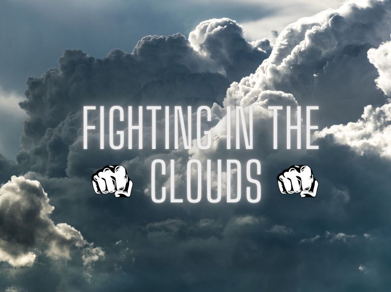 Fighting In The Clouds
