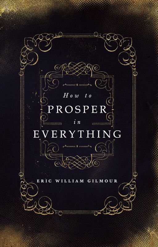 How To Prosper In Everything