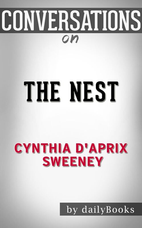 Conversations on The Nest by Cynthia D'Aprix Sweeney