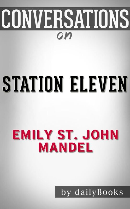 Conversations on Station Eleven by Emily St. John Mandel