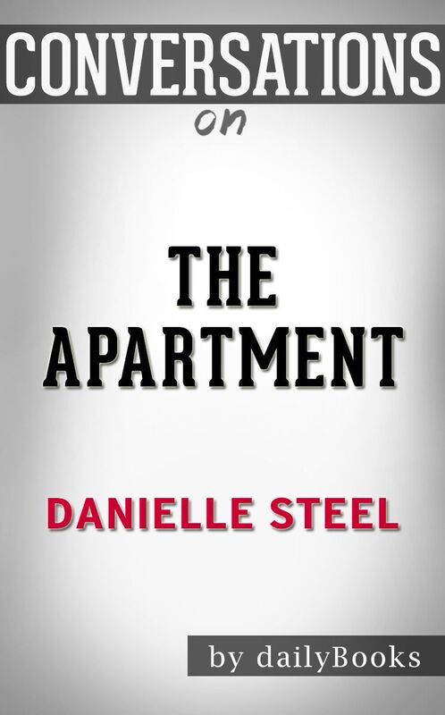 Conversations on The Apartment by Danielle Steel
