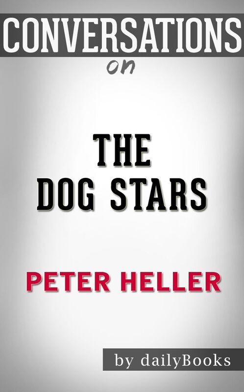 Conversations on The Dog Stars by Peter Heller