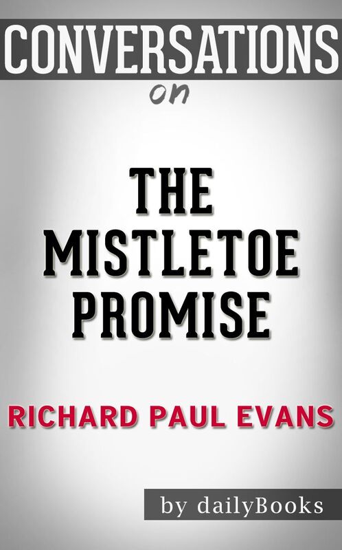 Conversations on The Mistletoe Promise by Richard Paul Evans