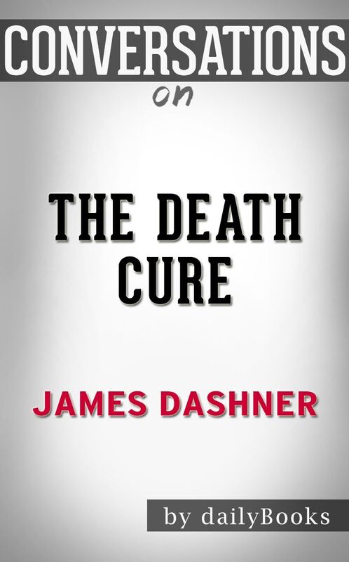Conversations on The Death Cure by James Dashner