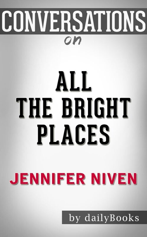 Conversations on All the Bright Places by Jennifer Niven