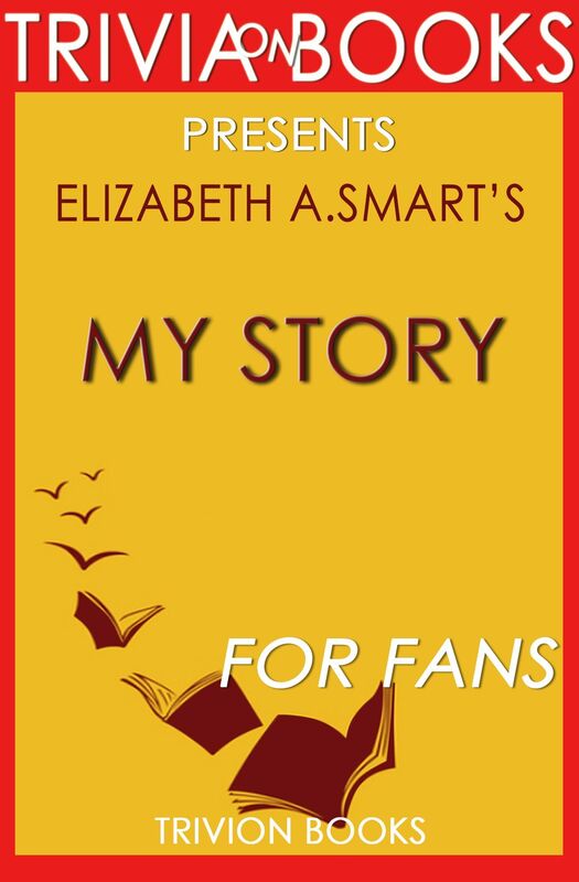 Trivia-On-Books My Story by Elizabeth A. Smart