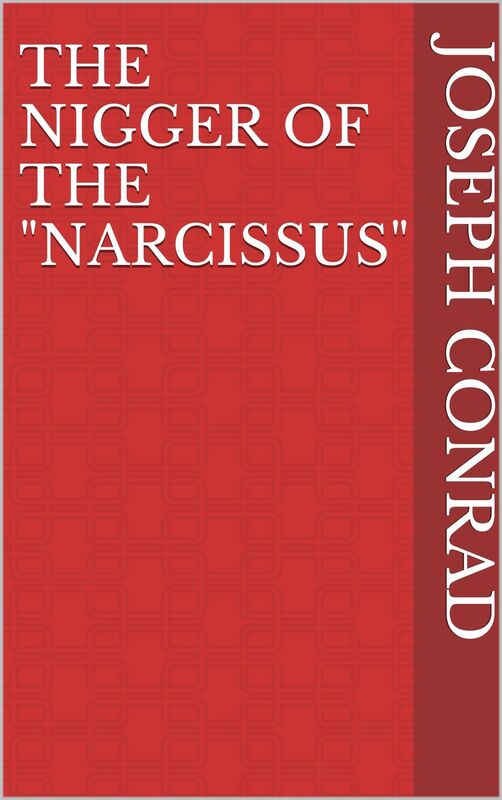 The Nigger of the "Narcissus"