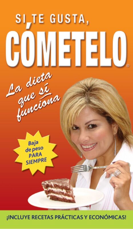 Si te gusta, cometelo. La dieta que si funciona