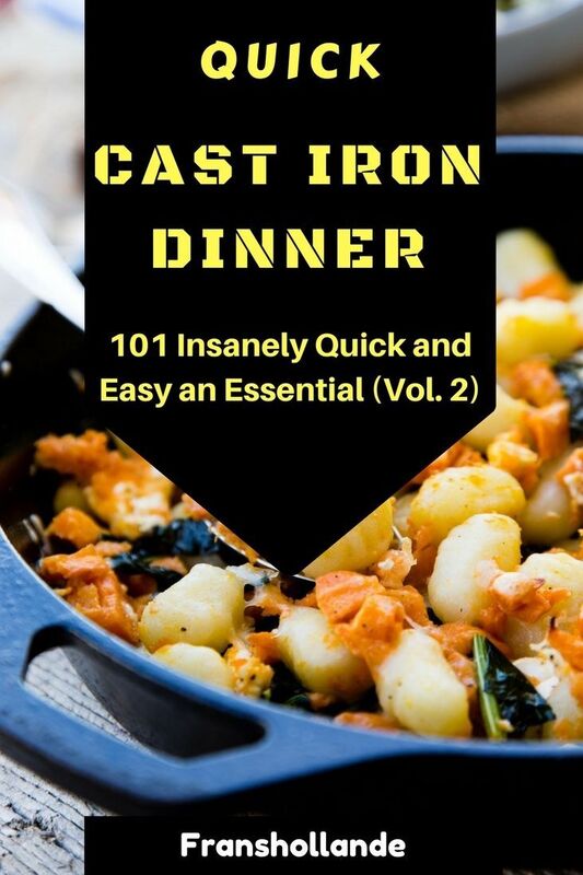 Quick Cast Iron Dinner: 101 Insanely Quick and Easy an Essential (Vol 2)