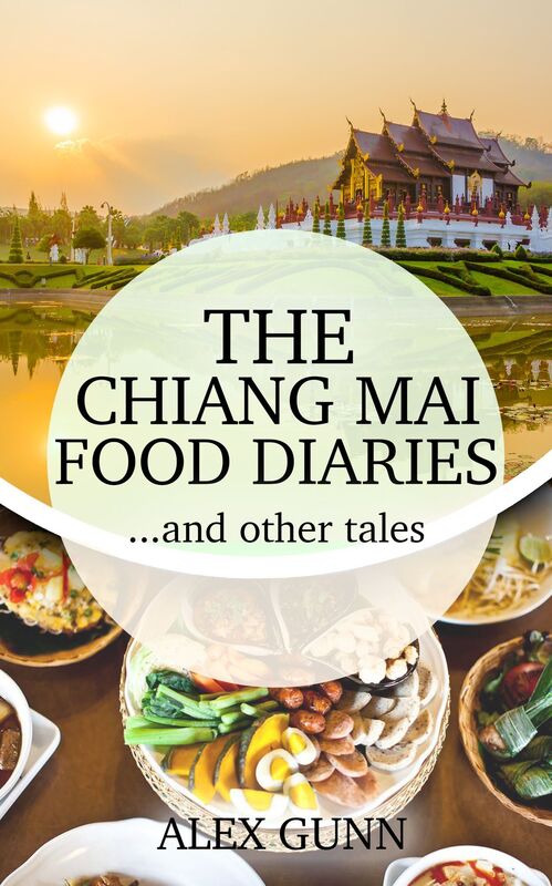 The Chiang Mai Food Diaries and other tales