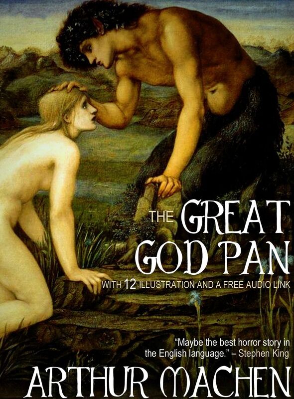 The Great God Pan: With 12 Illustrations and a Free Audio Link.