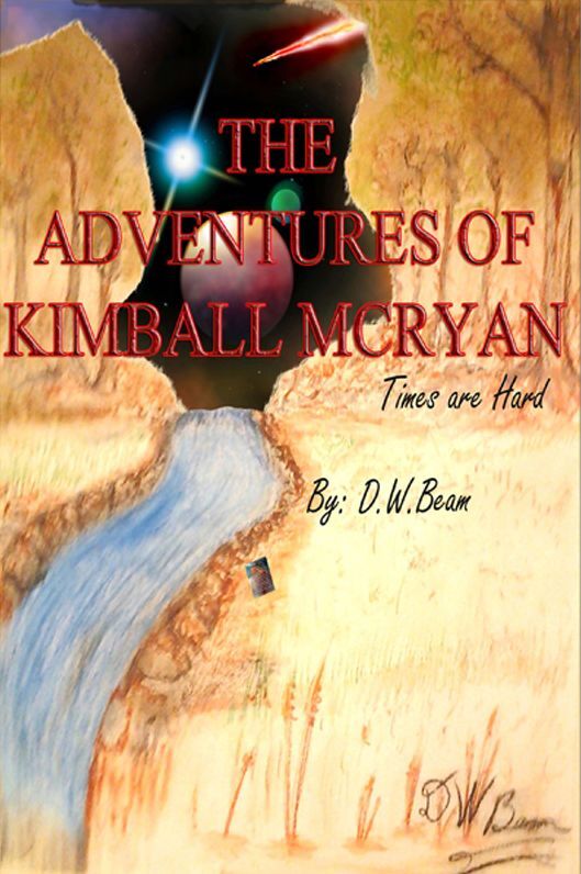 The Adventures of Kimball McRyan Vol. 1 Times are Hard