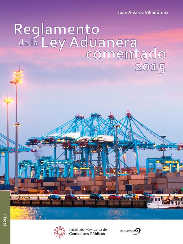 Reglamento de la Ley Aduanera Comentado