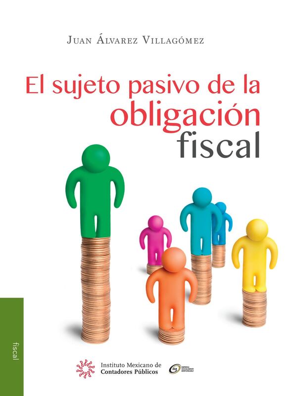 El sujeto pasivo de la obligacion fiscal