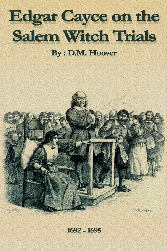 EDGAR CAYCE ON THE SALEM WITCH TRIALS