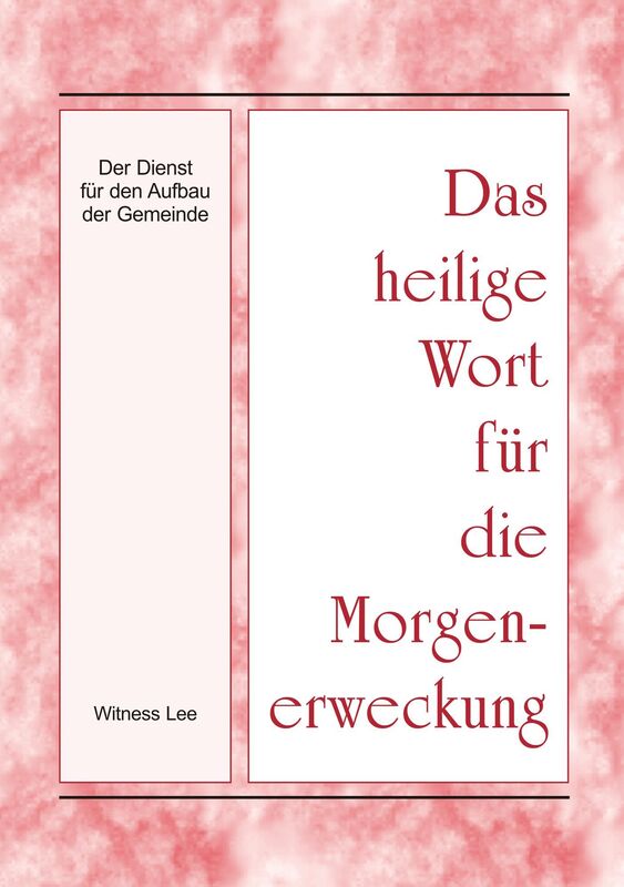 Das heilige Wort fur die Morgenerweckung - Der Dienst fur den Aufbau der Gemeinde