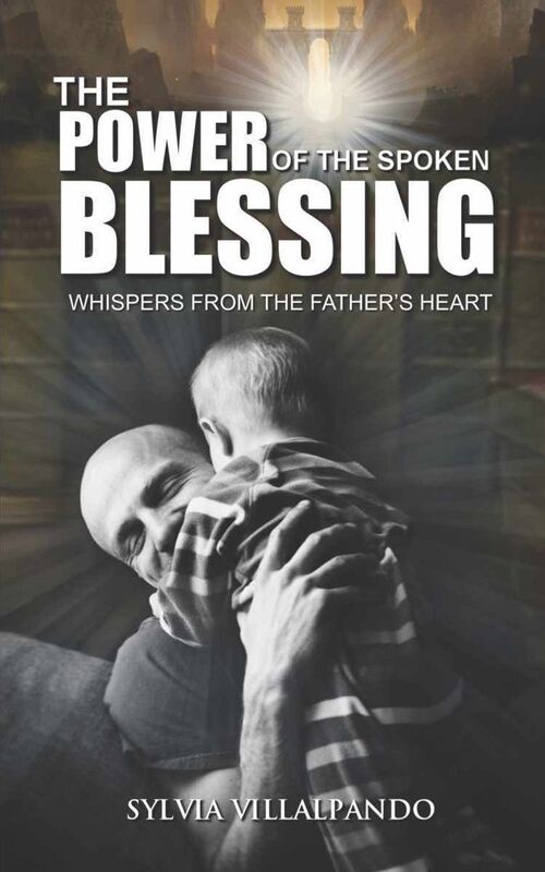 The Power of the Spoken Blessing: Whispers from the Father's Heart