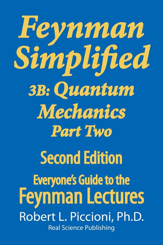 Feynman Lectures Simplified 3B: Quantum Mechanics Part Two