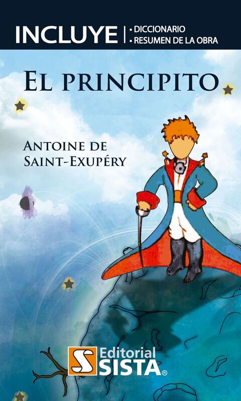 EL PRINCIPITO. Incluye diccionario y resumen de la obra
