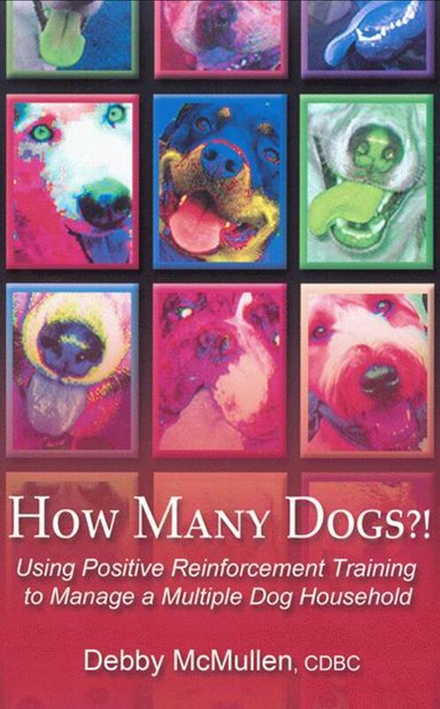 How Many Dogs - Using Positive Reinforcement Training To Manage A Multiple Dog Houshold