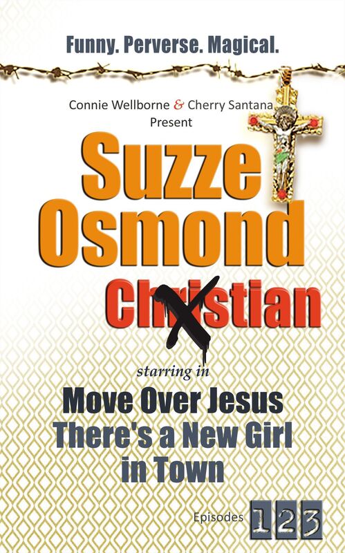 Suzze Osmond Ex-Christian Move Over Jesus There's a New Girl in Town Episodes 1-2-3