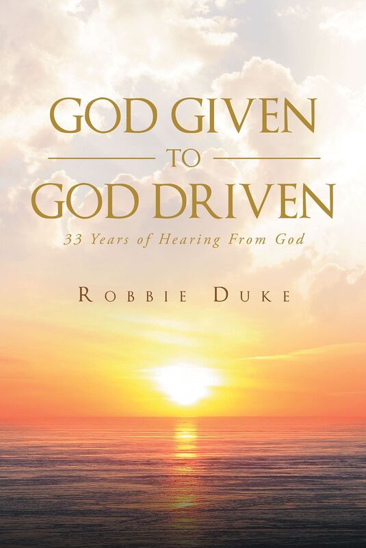 God Given To God Driven:33 Years of Hearing From God