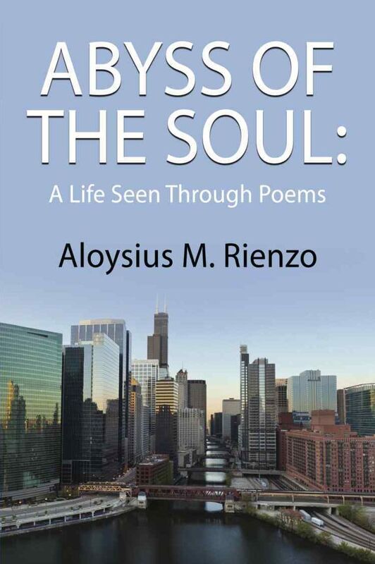 ABYSS OF THE SOUL: A Life Seen Through Poem