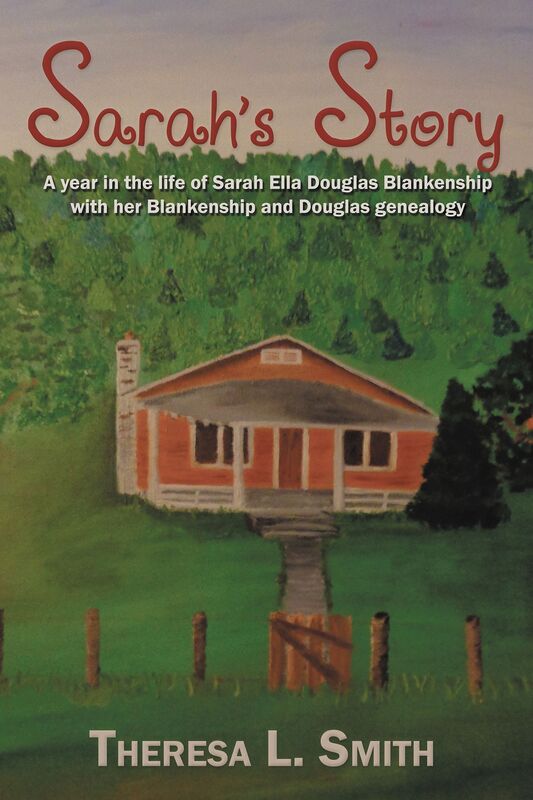 Sarah's Story: A Year in the Life of Sarah Ella Douglas Blankenship with her Blankenship and Douglas
