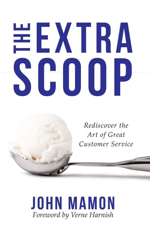 The Extra Scoop: Rediscover the Art of Great Customer Service